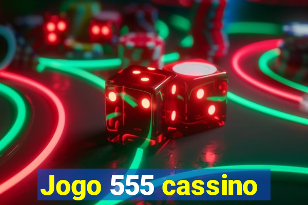 Jogo 555 cassino